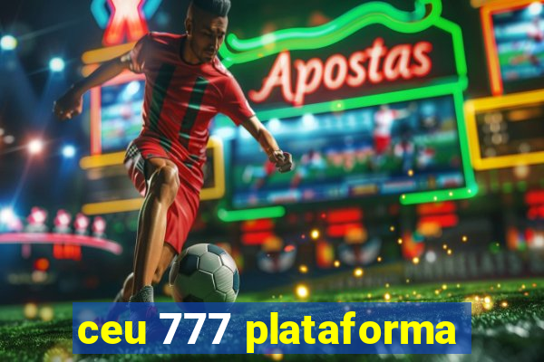 ceu 777 plataforma